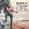 Tropical Life - EP - Blanc.O