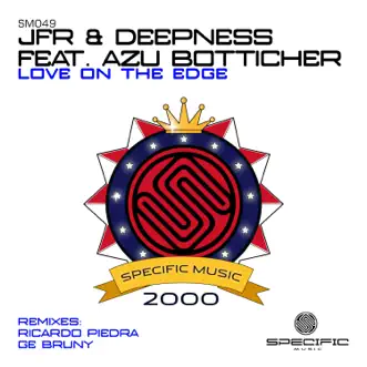 Love on the Edge (feat. Azu Botticher) [Ge Bruny Remix] by Deepness & JFR song reviws