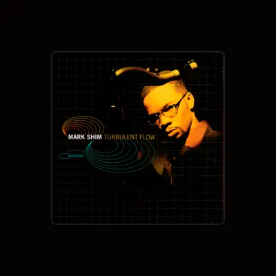 Listen to Mark Shim, watch music videos, read bio, see tour dates & more!