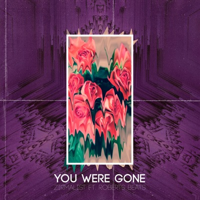 You Were Gone (feat. Roberts Beats) - Single