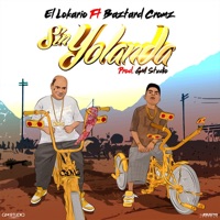 Sin Yolanda (feat. Baztard Cromz) - Single - El Lokario