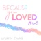 Because You Loved Me - Lauryn Evans lyrics