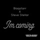 I m Coming feat Steve Stellar Single