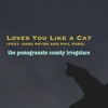 Loves You Like a Cat (feat. Greg Pryor & Phil Ford) - Single
