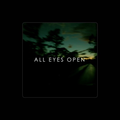 Listen to All Eyes Open, watch music videos, read bio, see tour dates & more!