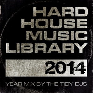 Hard House Music Library Mix: 2014 (DJ MIX)
