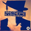 Charleston Clubbers - Who the F**k Is Justin Bieber