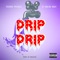 Drip Drip - Young Prince & DJ Mkiri Way lyrics