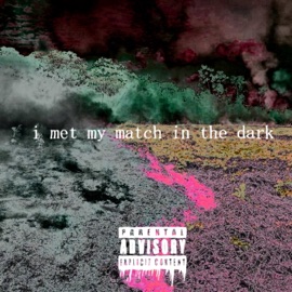 I Met My Match in the Dark The404Studios