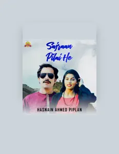 Hasnain Ahmed Piplan을(를) 듣고, 뮤직 비디오를 보고, 약력을 읽고, 투어 일정 등을 확인하세요!