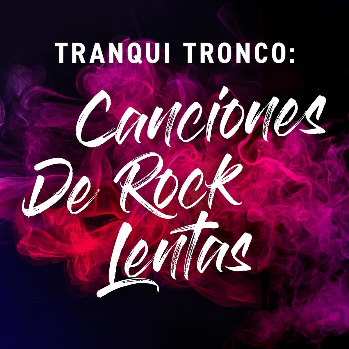 Tranqui Tronco: Canciones de Rock Lentas by Various Artists on Apple Music