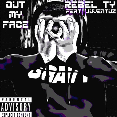 Out My Face (feat. Juventuz) - Single