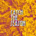 Catch The Season