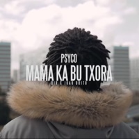 Mama Ka Bu Txora - Single - Psyco Pdz