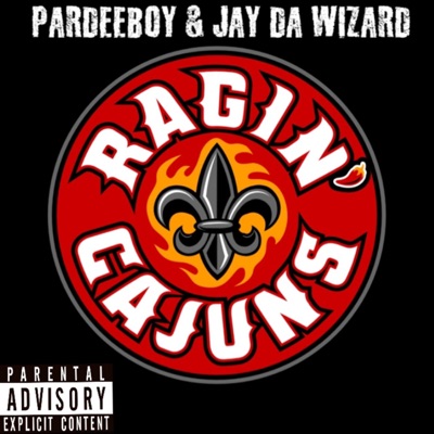 Ragin Cajun (feat. Jay Da Wizard) - Single
