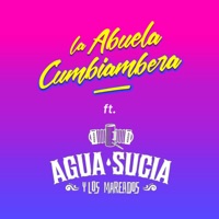 Que Nadie Sepa Mi Sufrir (feat. Agua Sucia y Los Mareados) - Single - La Abuela Cumbiambera