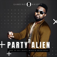 Party Alien - Single - Gambino Akuboy