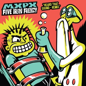Heard That Sound (feat. Five Iron Frenzy) [Remix] - Single