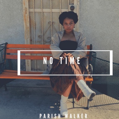 No Time (feat. Melan'ie) - Single