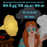 Told 'Em - Single - BigMacBZ