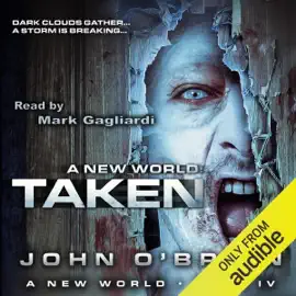 Taken: A New World, Book 4 (Unabridged)