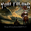 Your Kingdom Will Fall - Yuri Fulone