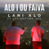 Alo i ou faiva (feat. Livingstone Efu) - Lani Alo