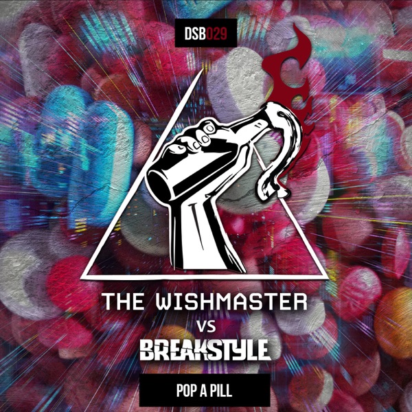 Pop a Pill (The Wishmaster vs. BreakStyle) - Single