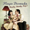 Ready, Steady, Pops ! - Playa Desnuda