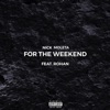 For the Weekend (feat. Rohan) - Single