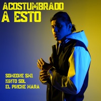 Acostumbrado a Esto - Single - Someone Sm1, El Pinche Mara & Kinto Sol