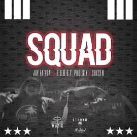 Squad (feat. ChXsen & B.O.B.B.Y Phoenix) Jay Fa'real