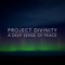 A Deep Sense of Peace - Project Divinity lyrics