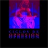 Ciclos de Opresión - Single