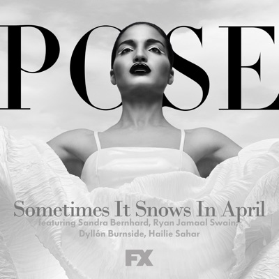 Sometimes It Snows in April (From "Pose") [feat. Sandra Bernhard, Ryan Jamaal Swain, Dyllon Burnside & Hailie Sahar] - Single
