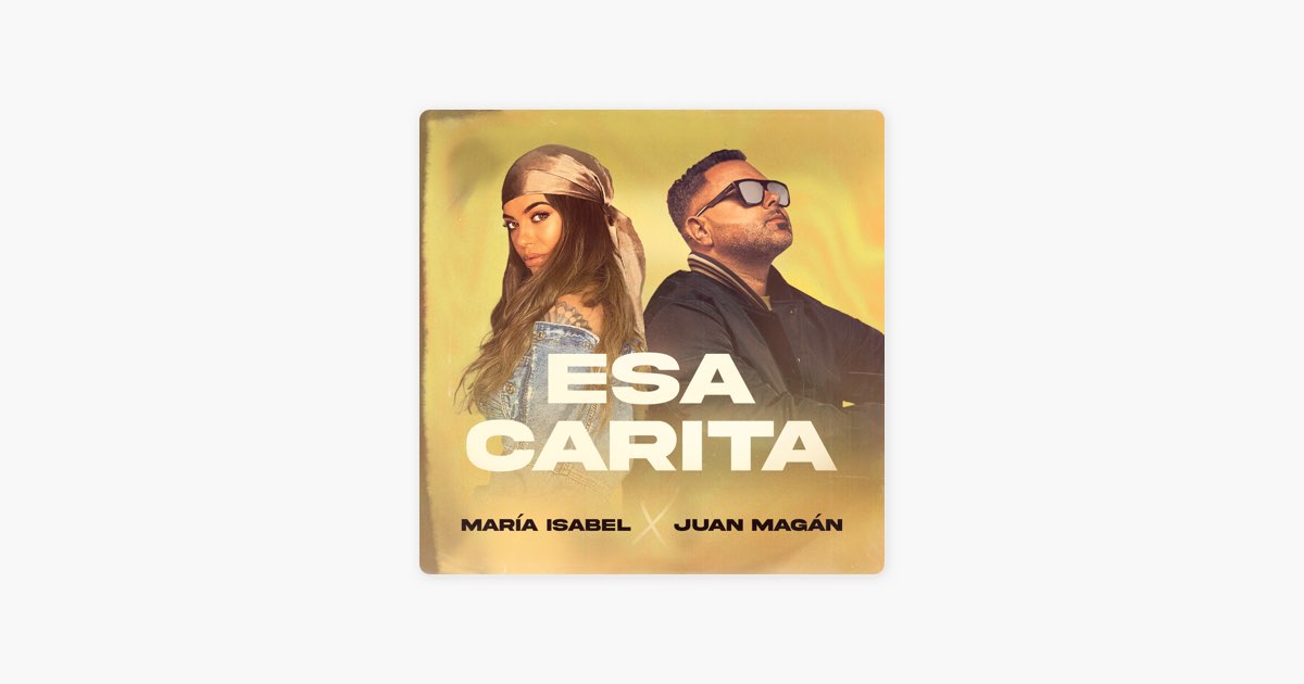 Esa Carita Song by Mar a Isabel Juan Mag n Apple Music