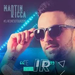 Te Puedes Ir - Single - Martín Ricca