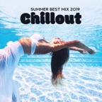 Summer Best Mix 2019: Chillout Tunes and Best of Deep Chill House Music