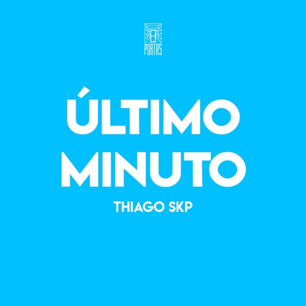 Último Minuto (feat. Thiago SKP)