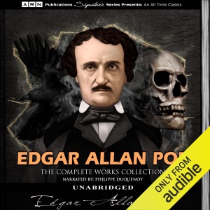 Edgar Allan Poe - The Complete Works Collection (Unabridged)