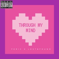 Through My Mind (feat. Lostnfound) - Single - Feric