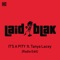 It's a Pity (feat. Tanya Lacey) - Laid Blak lyrics