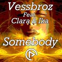 Somebody (feat. Clara & Ika) - Single - Vessbroz