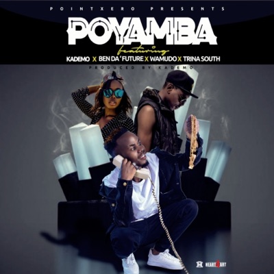 Poyamba (feat. Trina South, Ben Da future & Wamudo) - Single