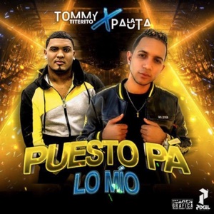 Puesto Pa' Lo Mio (feat. Tommy Titerito) - Single