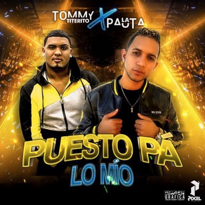 Puesto Pa' Lo Mio (feat. Tommy Titerito) - Single