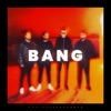 BANG - Single