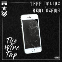 The Wire Tap - EP - Trap Dollaz & Remy Ozama