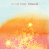 City and Colour - Astronaut