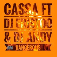 Dangerous (feat. Dj Eristoo & Dj Andy) - Single - Cassa